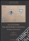 Lo studio di Antonio Canova. Storia e restauro. Ediz. illustrata libro