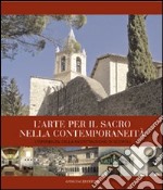 L'arte per il sacro nella contemporaneità. L'esperienza della ricostruzione di Scopoli. Ediz. illustrata libro