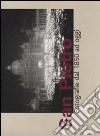 San Pietro. Fotografie dal 1850 ad oggi. Catalogo della mostra (Roma, 14 dicembre 2007-30 marzo 2008). Ediz. illustrata libro