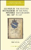 Documenti rari e curiosi dell'Archivio Segreto Vaticano. Vol. 1: Gli statuti dei mazzieri pontifici del 1437-The statutes of the papal mace-bearers in 1437 libro