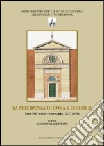 La presenza di Roma e Comarca. Titolo VII, culto. Inventario 81827-1870. Ediz. illustrata libro