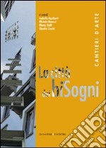 La città dei biSogni. Cantieri d'arte. Ediz. illustrata libro