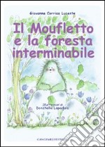 Il moufletto e la foresta interminabile. Ediz. illustrata