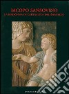 Iacopo Sansovino. La Madonna in cartapesta del Bargello. Restauro e indagini. Ediz. illustrata libro