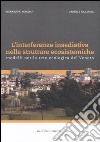 L'interferenza insediativa nelle strutture ecosistemiche. Modelli per la rete ecologica del Veneto. Ediz. illustrata libro