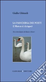 La panchina dei poeti (l'illusione di dialogare) libro