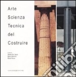 Arte, scienza, tecnica del costruire