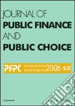 Journal of public finance and public choice (2006) vol. 2-3. Ediz. illustrata libro