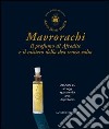 Mavrorachi. Il profumo di Afrodite ed il mistero della dea senza volto. Dal 2000 a.C. ad oggi quattromila anni di profumo. Ediz. illustrata libro