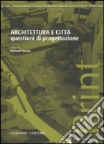Architettura e città. Questioni di progettazione