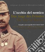 L'occhio del nemico. Fotografie austro-ungariche. Ediz. italiana, inglese e tedesca libro