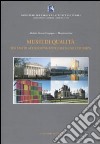 Musei di qualità. Sistemi di accreditamento dei musei d'Europa libro