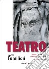 Teatro libro di Familiari Rocco