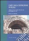 L'arte della costruzione in pietra. Chiese di Puglia con cupole in asse dal secolo XI al XVI libro