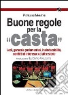 Buone regole per la casta libro di Mantini Pierluigi