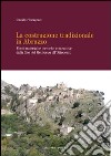 La costruzione tradizionale in Abruzzo. Fonti materiali e tecniche costruttive dalla fine del Medioevo all'Ottocento libro