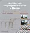 Tre progetti realizzati a Roma tra innovazione tecnologica e comfort ambientale libro