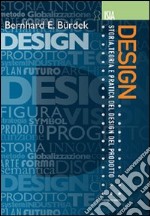 Design. Storia, teoria e pratica del design del prodotto libro