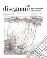 Disegnare. Idee, immagini. Ediz. italiana e inglese. Vol. 36 libro