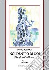 Noi dentro di noi (con gli occhi dell'amore) libro