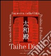 Taihe Dian. The hall of supreme harmony of the forbidden city of Bejing. Ediz. illustrata libro