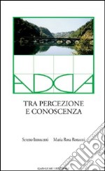 Adda. Tra percezione e conoscenza. Ediz. illustrata. Con DVD libro