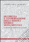 Sicurezza e conservazione degli edifici storici monumentali. La chiesa di San Nicolò l'Arena a Catania. Ediz. illustrata libro