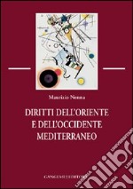 Diritti dell'Oriente e dell'Occidente mediterraneo libro