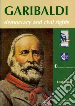 Garibaldi. Democracy and civil rights