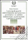 I principali aspetti dell'evoluzione nel processo societario e in ambito fallimentare: nuovi scenari e problemi irrisolti libro