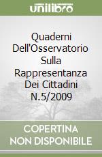Quaderni Dell'Osservatorio Sulla Rappresentanza Dei Cittadini N.5/2009 libro