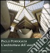 Paolo Portoghesi. L'architettura dell'ascolto libro