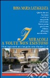 I miracoli a volte non esistono. «Non aspettarti una lunga lettera d'amore (...)» libro