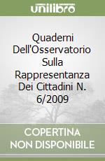 Quaderni Dell'Osservatorio Sulla Rappresentanza Dei Cittadini N. 6/2009 libro