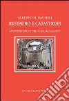 Restauro e catastrofi. Contrastare l'oblio anamnestico libro