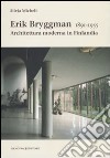 Erik Bryggman 1891-1955. Architettura moderna in Finlandia libro