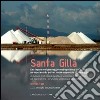 Santa Gilla. Una laguna nel paesaggio metropolitano di Cagliari, un esperimento per un nuovo approccio al paesaggio libro