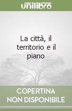 La città, il territorio e il piano libro