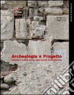 Archeologia e progetto. Didattica e tesi di laurea nella Facoltà di Architettura libro