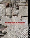 Archeologia e progetto. Didattica e tesi di laurea nella Facoltà di Architettura libro