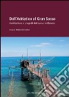 Dall'Adriatico al Gran Sasso. Architetture e progetti del nuovo millenio. Ediz. illustrata libro