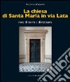 La chiesa di Santa Maria in via Lata. Note di storia e di restauro libro