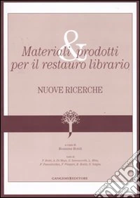 Materiali e prodotti per il restauro librario. Nuove ricerche