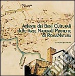 Atlante dei beni culturali delle aree naturali protette di RomaNatura