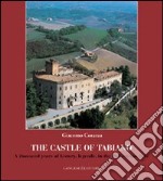 The castle of Tabiano. A thousand years of history, legends, in the Pallavicino fiefs libro