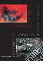 Concerto sconcerto. Danilo Maestosi. Ediz. illustrata