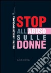 Stop all'abuso sulle donne libro