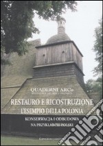 Restauro e ricostruzione: l'esempio della Polonia. Ediz. italiana e polacca libro