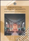 L'architettura dell'altra modernità. Atti del 24° Convegno di storia dell'architettura (Roma, 11-13 aprile 2007) libro