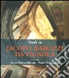 Studi su Jacopo Barozzi da Vignola. Ediz. illustrata libro